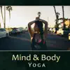 Namaste Yoga Collection - Mind & Body Yoga – Deep Mindfulness, New Age Healing, Peacefulness, Serenity & Tranquility, Meditation & Spa